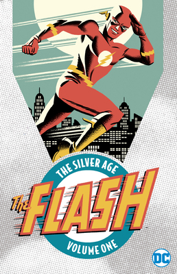 The Flash: The Silver Age Vol. 1 1401261108 Book Cover