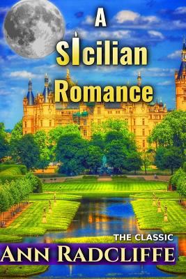 A Sicilian Romance 1545095930 Book Cover