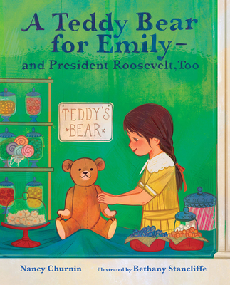 A Teddy Bear for Emily--And President Roosevelt... 080750422X Book Cover