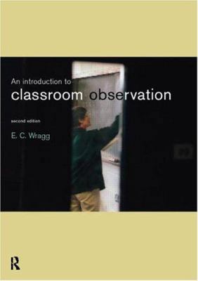 An Introduction to Classroom Observation 0415194407 Book Cover