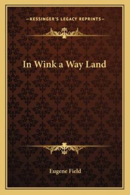 In Wink a Way Land 116272496X Book Cover