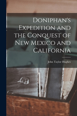 Doniphan's Expedition and the Conquest of New M... 1018004270 Book Cover