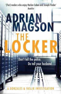 The Locker (The Gonzales & Vaslik Investigations) 1800328702 Book Cover
