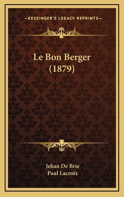 Le Bon Berger (1879) [French] 1167801679 Book Cover