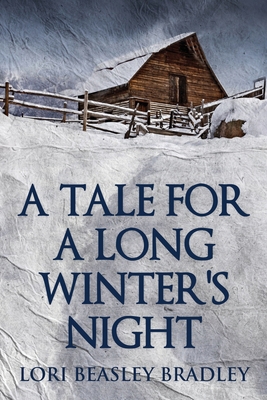 A Tale For A Long Winter's Night [Large Print] 4867500046 Book Cover