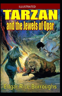 Tarzan and the Jewels of Opar Illustrated B084QLBNTV Book Cover