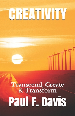Creativity: Transcend, Create & Transform B08PXJWTNZ Book Cover