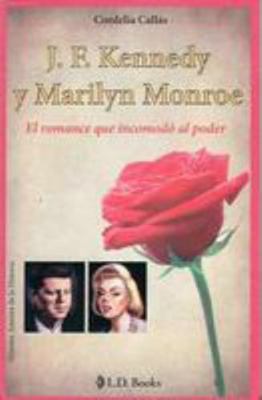 J.F. Kennedy y Marilyn Monroe: El Romance Que I... [Spanish] 6074570353 Book Cover