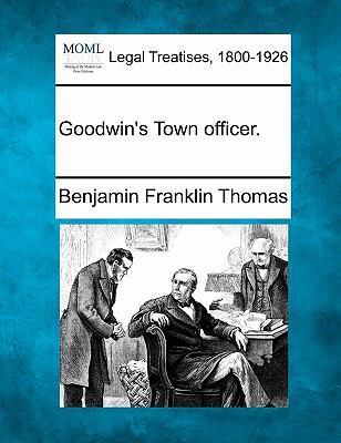 Goodwin's Town Officer. 1240049234 Book Cover