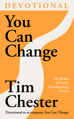 You Can Change (Devotional): 10 Weeks of God's ... 1789744903 Book Cover