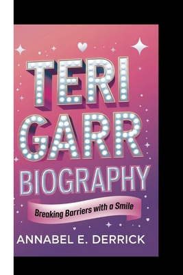 Teri Garr Biography: Breaking Barriers with a S...            Book Cover