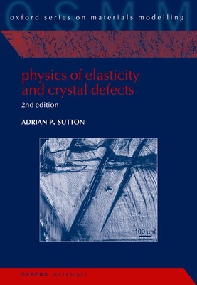 Physics of Elasticity and Crystal Defects: 2nd ... 0198908083 Book Cover