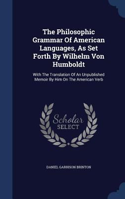 The Philosophic Grammar Of American Languages, ... 1340150808 Book Cover