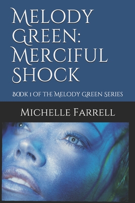 Melody Green: Merciful Shock 1795245093 Book Cover