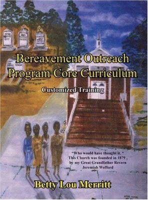 Bereavement Outreach Program Core Curriculum: C... 141403993X Book Cover