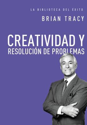 Creatividad Y Resoluci?n de Problemas = Creativ... [Spanish] 0718033639 Book Cover