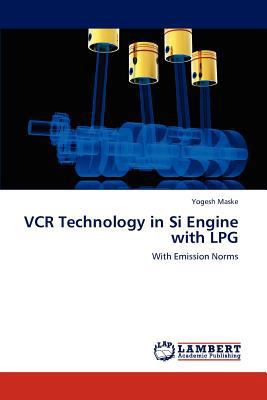 VCR Technology in Si Engine with Lpg 3847375989 Book Cover