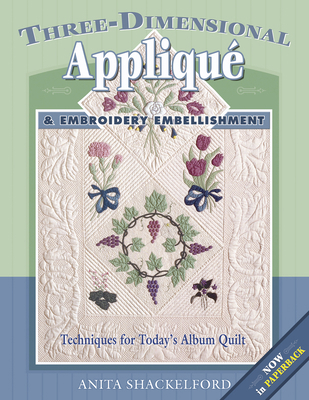 Three-Dimensional Applique & Embroidery Embelli... 1574328239 Book Cover