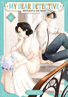 My Dear Detective: Mitsuko's Case Files Vol. 6 B0FSC4SY6J Book Cover