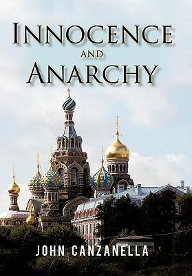 Innocence and Anarchy 1450266169 Book Cover