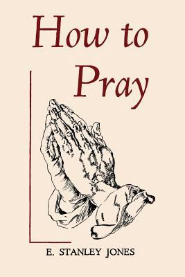 How to Pray 1614276676 Book Cover