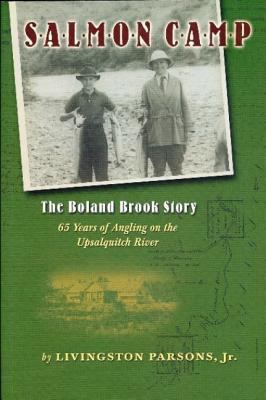 Salmon Camp: The Boland Brook Story 1571883274 Book Cover