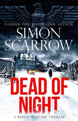 Dead of Night: The chilling new World War 2 Ber... 1472258584 Book Cover