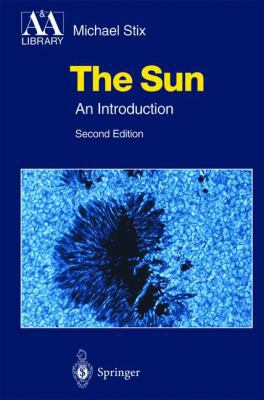 The Sun: An Introduction 3540207414 Book Cover