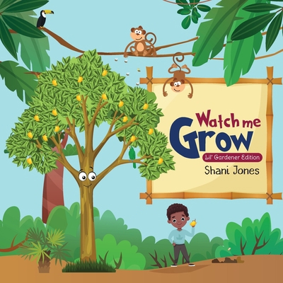 Watch me Grow: Lil Gardener Edition Paperback 099361504X Book Cover