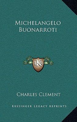 Michelangelo Buonarroti 1163832731 Book Cover