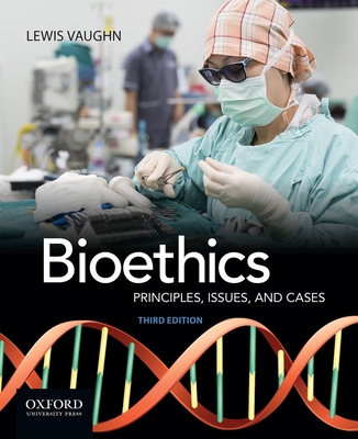 Bioethics: Principles, Issues, and Cases 0190250100 Book Cover