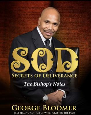 SOD - Secrets of Deliverance : The Bishop's Notes