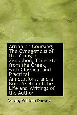 Arrian on Coursing: The Cynegeticus of the Youn... 1110049021 Book Cover