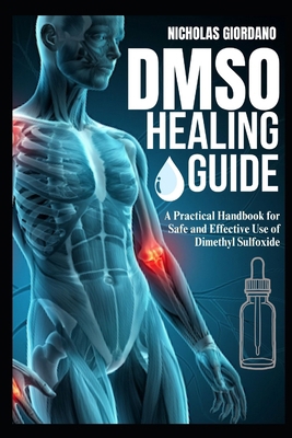 DMSO Healing Guide: A Practical Handbook for Sa... B0DPGGKKD9 Book Cover