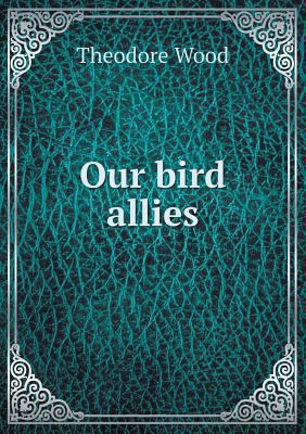 Our bird allies 551874823X Book Cover