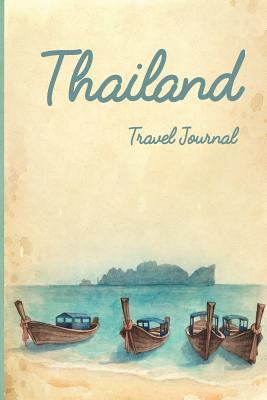 Thailand Travel Journal: Wanderlust Journals 1522757031 Book Cover