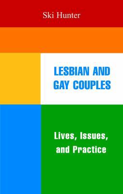 Lesbian and Gay Couples: Lives, Issues, and Pra... 1933478748 Book Cover
