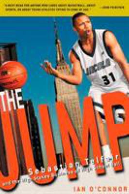 The Jump: Sebastian Telfair and the High-Stakes... B001G8WLVG Book Cover