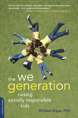 The We Generation: Raising Socially Responsible... 0738213780 Book Cover