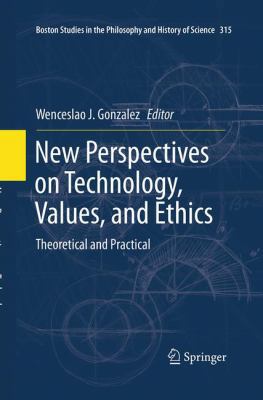 New Perspectives on Technology, Values, and Eth... 3319343890 Book Cover