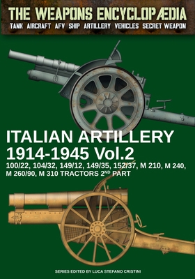 Italian Artillery 1914-1945 - Vol. 2 B0CJHF38YN Book Cover
