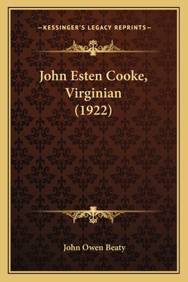 John Esten Cooke, Virginian (1922) 116658819X Book Cover