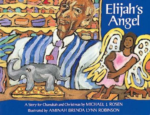 Elijah's Angel: A Story for Chanukah and Christmas 0152015582 Book Cover