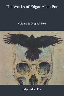 The Works of Edgar Allan Poe: Volume 3: Origina... B087CVYR35 Book Cover