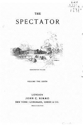 The Spectator - Vol. VI 1530573653 Book Cover