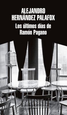 Los ?ltimos D?as de Ram?n Pagano / Ramon Pagano... [Spanish] 6073162588 Book Cover