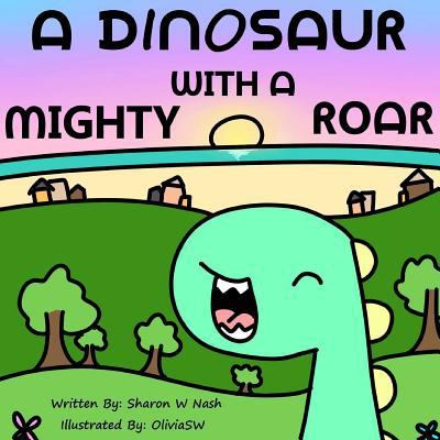 A Dinosaur With A Mighty Roar 1536831069 Book Cover