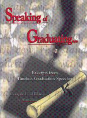 Speaking of Graduating...: Excerpts from Timele... 1583340971 Book Cover