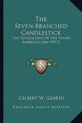 The Seven-Branched Candlestick: The Schooldays ... 1163937851 Book Cover