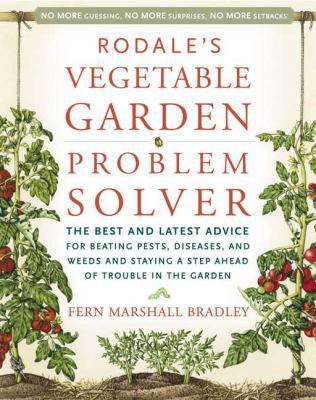 Rodale's Vegetable Garden Problem Solver: The B... 1594863083 Book Cover